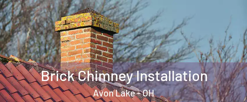  Brick Chimney Installation Avon Lake - OH