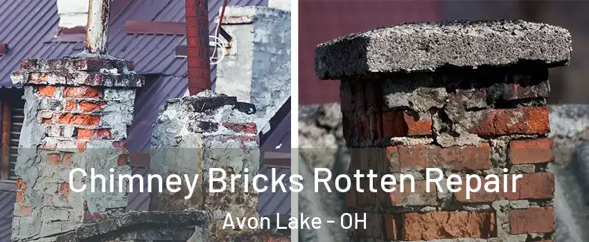  Chimney Bricks Rotten Repair Avon Lake - OH