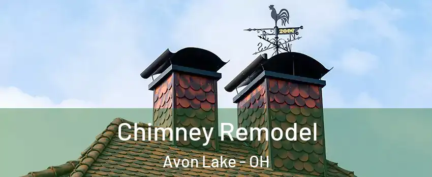  Chimney Remodel Avon Lake - OH