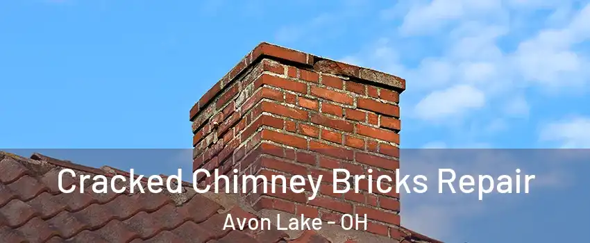  Cracked Chimney Bricks Repair Avon Lake - OH