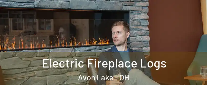  Electric Fireplace Logs Avon Lake - OH
