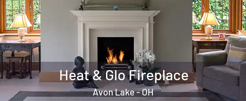  Heat & Glo Fireplace Avon Lake - OH