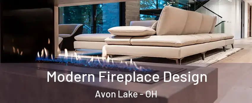  Modern Fireplace Design Avon Lake - OH
