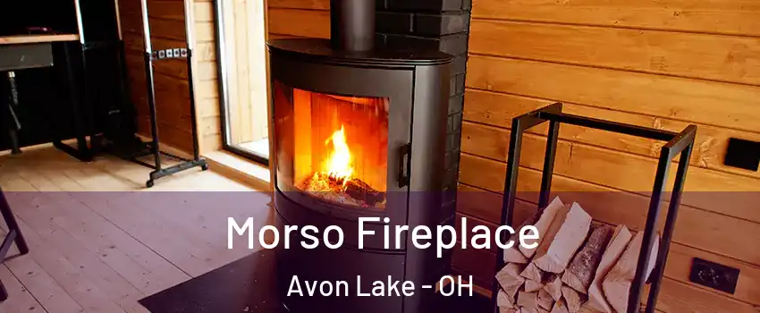  Morso Fireplace Avon Lake - OH