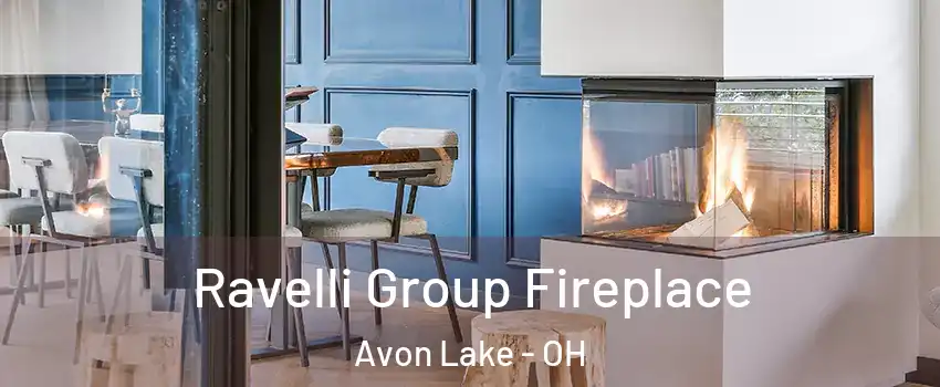  Ravelli Group Fireplace Avon Lake - OH