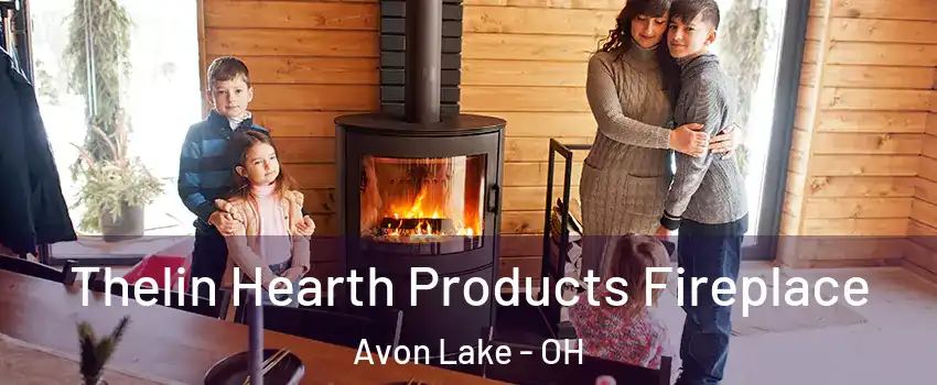  Thelin Hearth Products Fireplace Avon Lake - OH