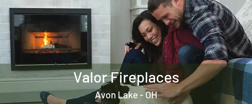  Valor Fireplaces Avon Lake - OH